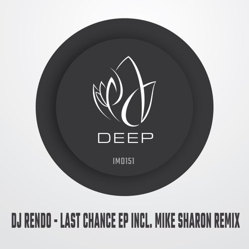 DJ Rendo - LAST CHANCE EP [IMD151]